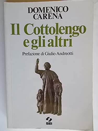 Libro - Il cottolengo e gli altri - Carena, Domenico