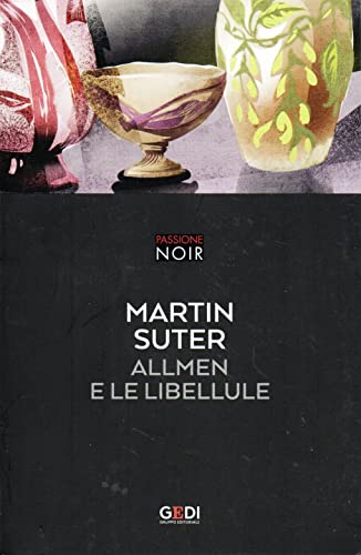 Libro - Passione noir 19 Allmen e le libellule - Martin Suter