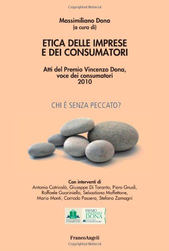 Libro - Etica delle imprese e dei consumatori. Atti del Prem - Dona, Massimiliano