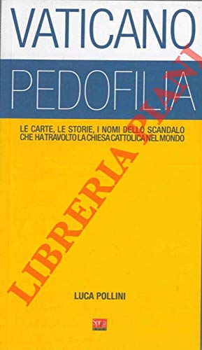 Book - Vatican. Pedophilia. - POLLINI Luca -