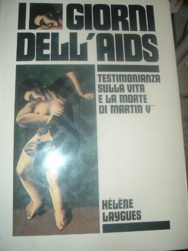 Libro - I giorni dell'Aids - Laygues, Hélene