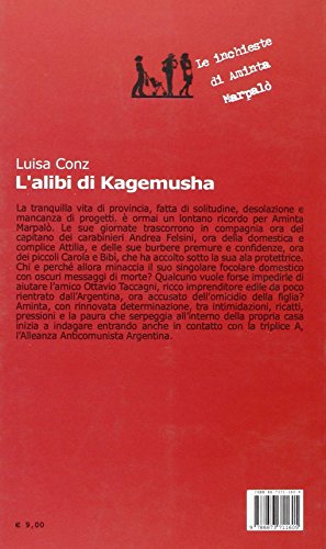 Libro - L'alibi di Kagemusha. Le inchieste di Aminta Marpalò - Conz, Luisa