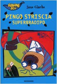 Libro - Pingo Striscia superbradipo - Clarke, Jane