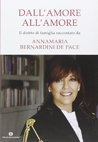 Libro - Dall'amore all'amore - Bernardini De Pace, Annamaria