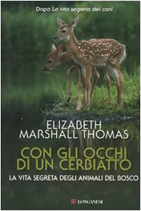 Libro - Con gli occhi di un cerbiatto. La vita segreta degli - Marshall Thomas, Elizabeth