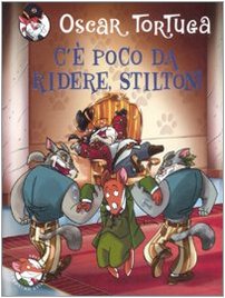 Libro - C'è poco da ridere, Stilton! - Tortuga, Oscar