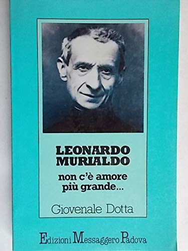 Libro - Leonardo Murialdo. Non c'è amore più grande - Dotta, Giovenale