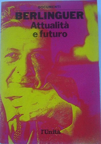 Book - BERLINGUER. Current events and the future - aa.vv.