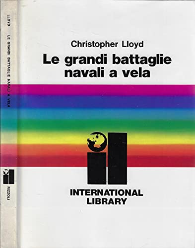 Libro - Le grandi battaglie navali a vela. - Christopher Lloyd