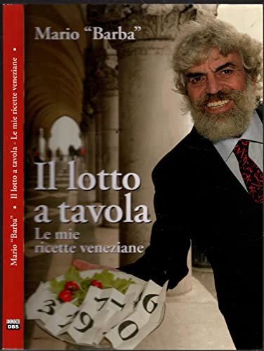 Libro - IL LOTTO A TAVOLA Le mie ricette veneziane - Mario Barba