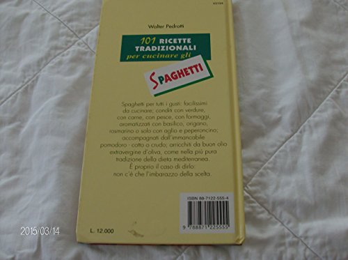 Book - One hundred and one traditional recipes for cooking spaghetti - Pedrotti