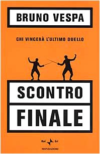 Libro - Scontro finale. Chi vincerà l'ultimo duello - Vespa, Bruno