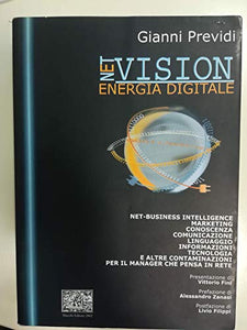 Libro - Net vision. Energia digitale - Previdi, Gianni