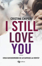 Carica l&#39;immagine nel visualizzatore di Gallery, Libro - I still love you - Chiperi, Cristina