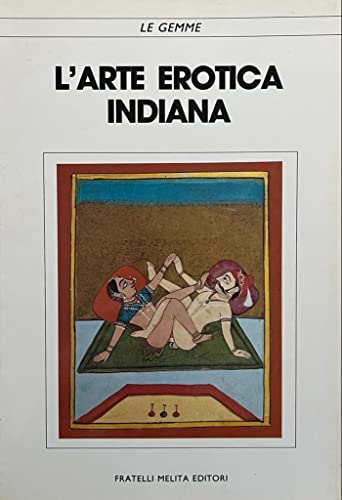 INDIAN EROTIC ART [Library Binding] [Jan 01, 1989]