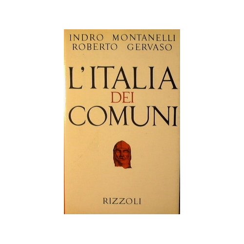 Libro - L'Italia dei Comuni - Montanelli Indro - Gervaso Roberto