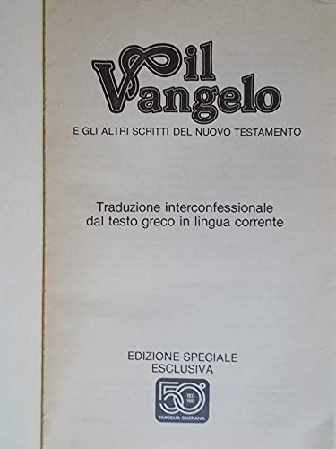 Libro - IL VANGELO E GLI ALTRI SCRITTI DEL NUOVO TESTAMENTO. - AA VV