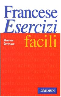 Libro - Francese. Esercizi facili - Gavériaux, Maureen