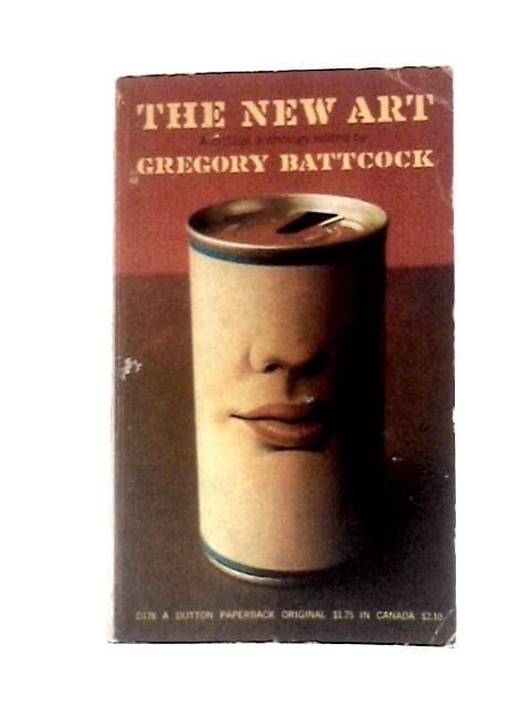 Book - The new art. A critical anthology - Battcock, Gregory