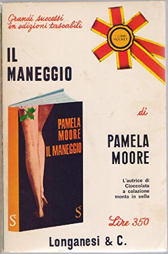 Libro - IL MANEGGIO - MOORE PAMELA
