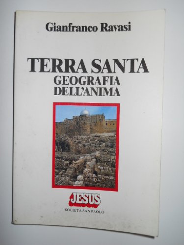 Libro - Gianfranco Ravasi TERRA SANTA geografia dell'anima ed. San Paolo 1988 -9