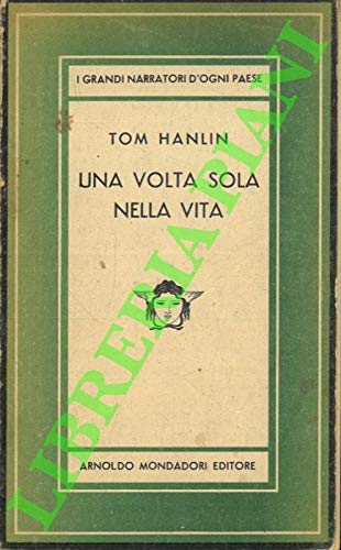 Libro - UNA VOLTA SOLA NELLA VITA - HANLIN TOM