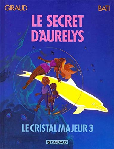 Libro - Le Cristal majeur, N°  3 : Le secret d'Aurelys - Giraud