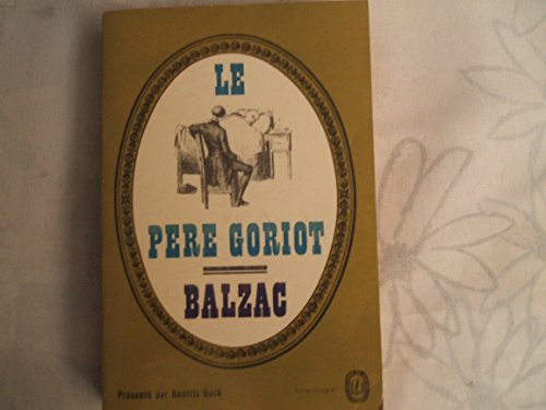 Libro - Le Père Goriot : présenté par Béatrix Beck - Balzac