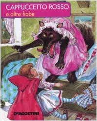 Book - Little Red Riding Hood and other fairy tales. Ed. illustrated - Pacei, C.