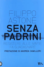 Carica l&#39;immagine nel visualizzatore di Gallery, Libro - Senza Padrini - Filippo Astone