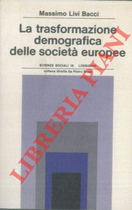 Libro - La trasformazione demografica delle societa' europee - LIVI BACCI Massimo -