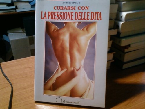 Libro - Curarsi con la pressione delle dita - Maglio, Antonio