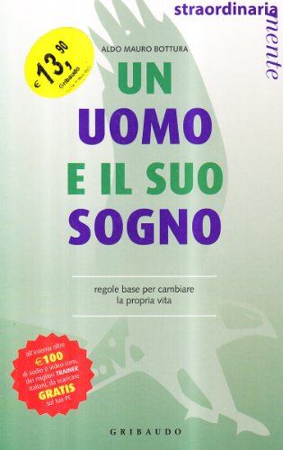 Libro - Un uomo e il suo sogno. Ediz. illustrata - Bottura, Aldo M.