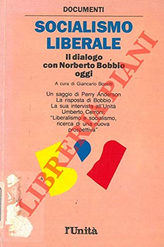 Book - Liberal Socialism. The dialogue with Bobbio today. - ( - (BOSETTI Giancarlo) -