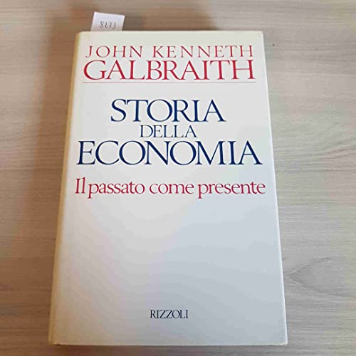 Libro - Storia dell'economia - Galbraith, John Kenneth