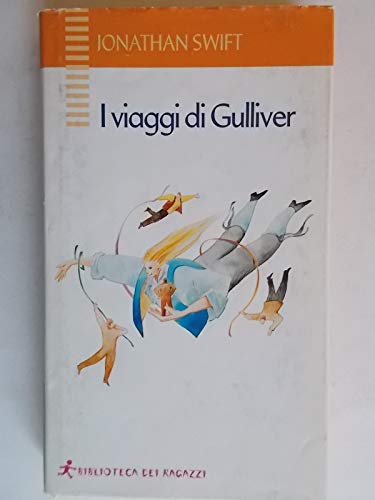 Libro - I viaggi di Gulliver - Swift, Jonathan