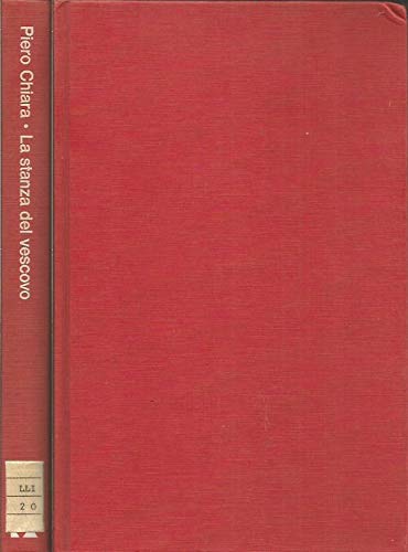 Libro - La stanza del vescovo : romanzo - Piero Chiara (1913 - Piero Chiara (1913-1986)