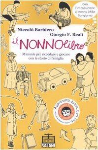 Libro - Il nonnolibro. Manuale per ricordare e giocare con l - Barbiero, Niccolò