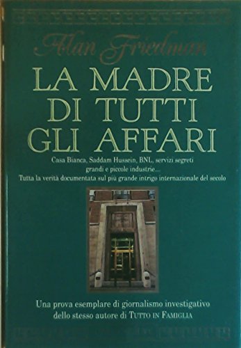 Libro - La madre di tutti gli affari - Friedman, Alan