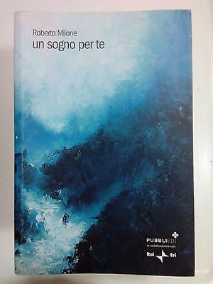 Libro - Roberto Milione: Un sogno per te ed. PubbliEdi A82 - R.Milione