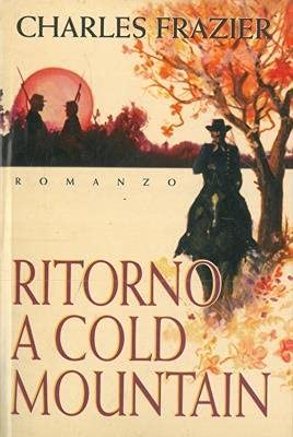 Libro - RITORNO A COLD MOUNTAIN 1998 - Charles Frazier