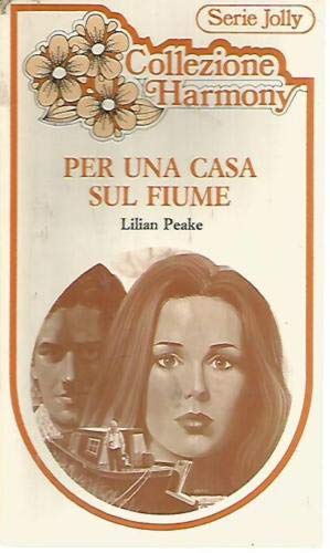 Libro - Harmony Collezione 64 Per una casa sul fiume Lilian Peake 1983