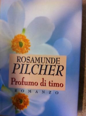 Libro - Rosamunde Pilcher: Profumo di timo ed. Mondolibri A17