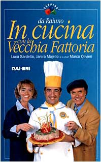 Libro - In cucina con la Vecchia Fattoria - Sardella, Luca