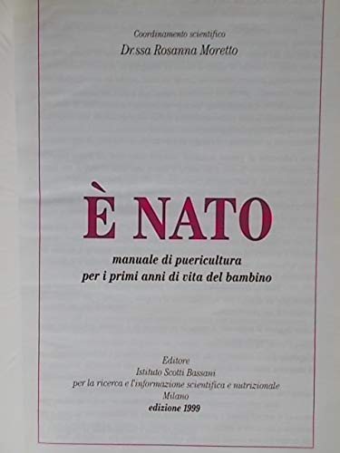 Libro - E' nato. Manuale di puericoltura per i primi anni di - AA.VV.