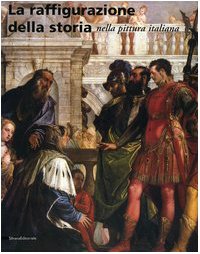 Libro - La raffigurazione della storia nella pittura italiana - De Vecchi, P.