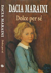 Libro - Dolce per sé. - Dacia Maraini