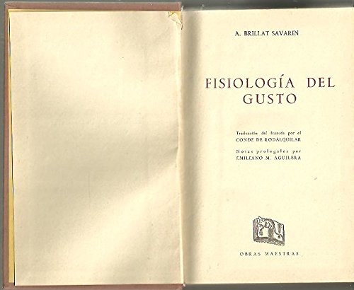 Libro - FISIOLOGIA DEL GUSTO. - BRILLAT SAVARIN, Anthelme.