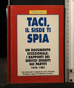 Libro - TACI, IL SISDE TI SPIA. AA.VV. L'Espresso.