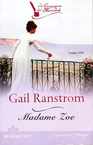 Book - MADAME ZOE ( 3rd BOOK OF THE SAGA : THE COMPANY OF - RANSTROM GAIL